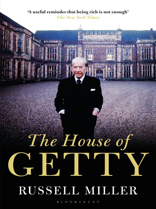 Title details for The House of Getty by Russell Miller - Available